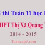 Đề thi Toán 11 học kì 1 THPT Thị Xã Quảng Trị 2014 - 2015