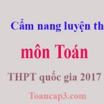Cẩm nang luyện thi THPT quốc gia 2017 môn Toán