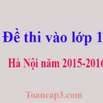 Đề thi vào lớp 10 THPT tại Hà Nội năm học 2015-2016