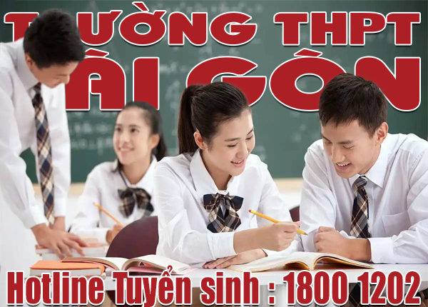 Trường THPT Sài Gòn tuyển sinh lớp 10 